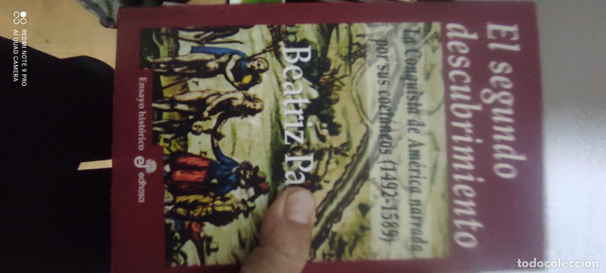 Libros de segunda mano: Beatriz Pastor. El segundo descubrimiento. La Conquista de Am&eacute;rica narrada por sus coet&aacute;neos. Edhasa