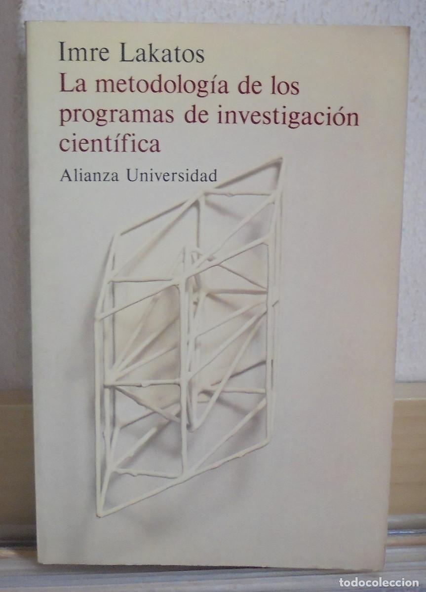 Libros de segunda mano: La metodolog&iacute;a de los programas de investigaci&oacute;n cient&iacute;fica. Imre Lakatos