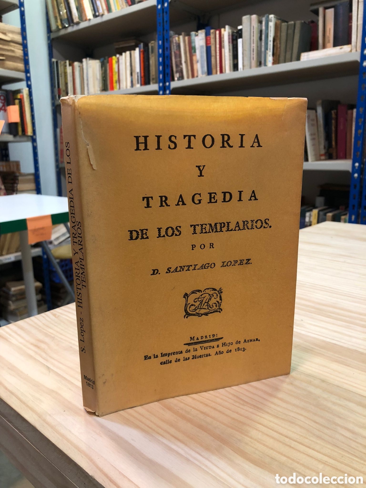 Second hand books: Historia y tragedia de los templarios - Santiago L&oacute;pez (Facs&iacute;mil 1813)