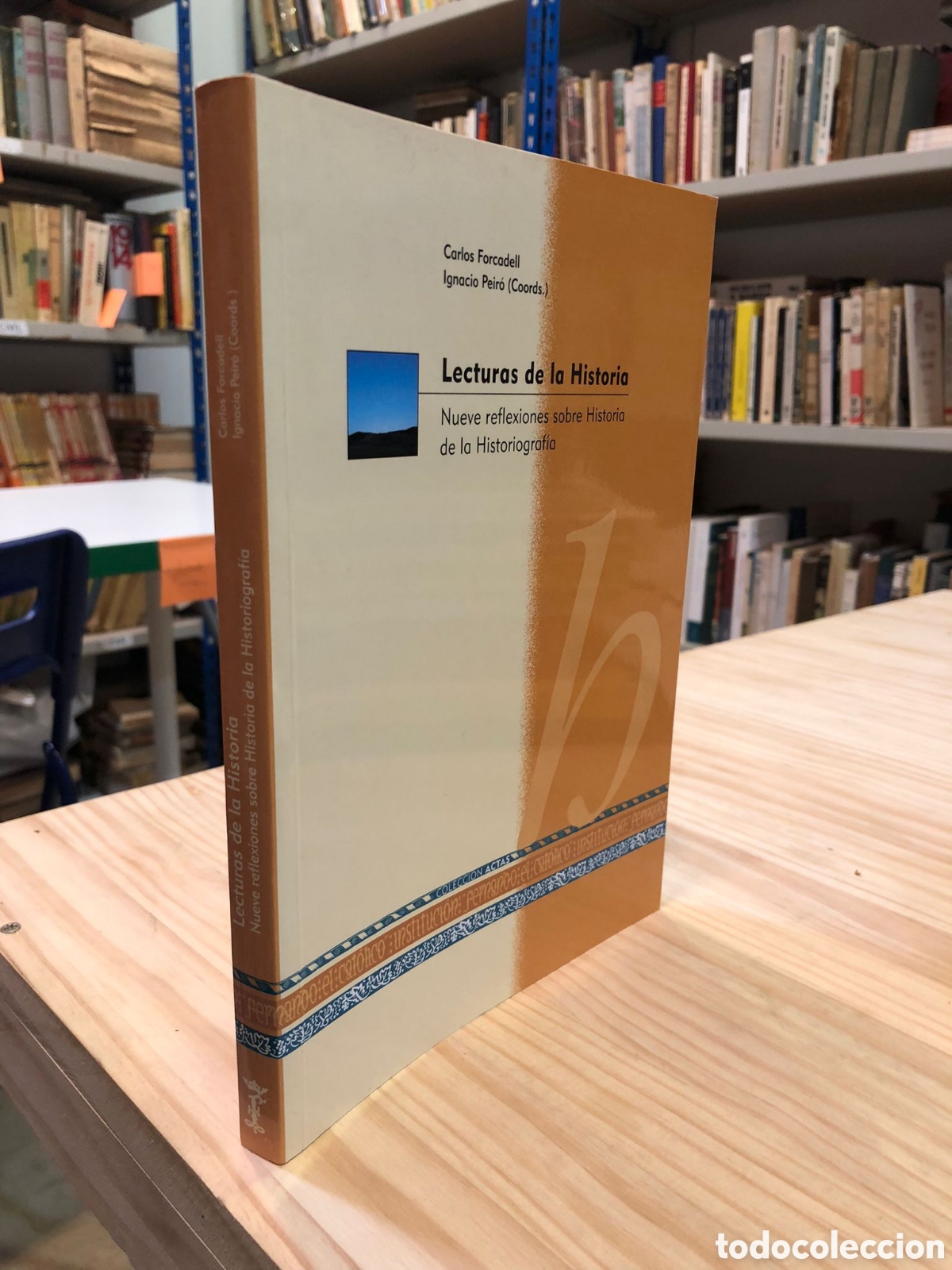 Second hand books: Lecturas de la Historia. Nueve reflexiones sobre Historia de la Historiograf&iacute;a - Forcadell y Peir&oacute;