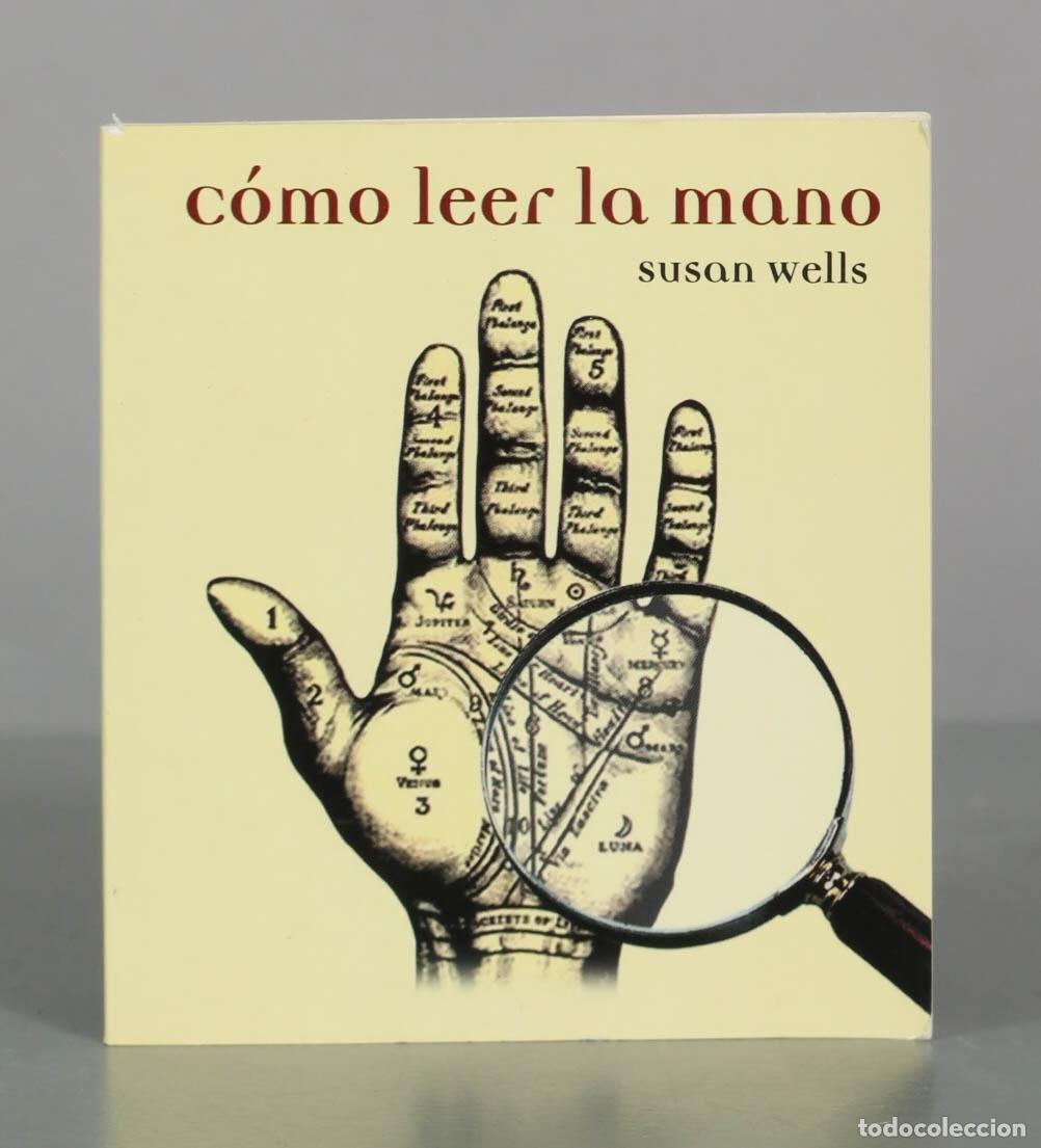 Libros de segunda mano: C&oacute;mo leer la mano - Susan Wells