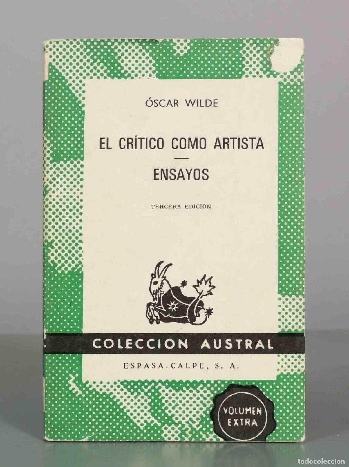 Libros de segunda mano: El cr&iacute;tico como artista - Ensayos - Tercera edici&oacute;n - Oscar Wilde - Espasa-Calpe