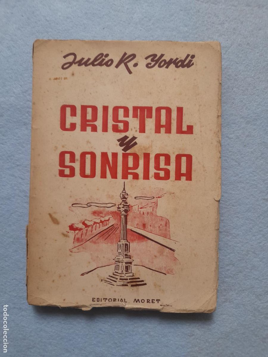 Libri di seconda mano: Sonrisa y Cristal. Julio R. Yordi. La Coru&ntilde;a. Dedicatoria aut&oacute;grafa del autor. A&ntilde;o 1944.