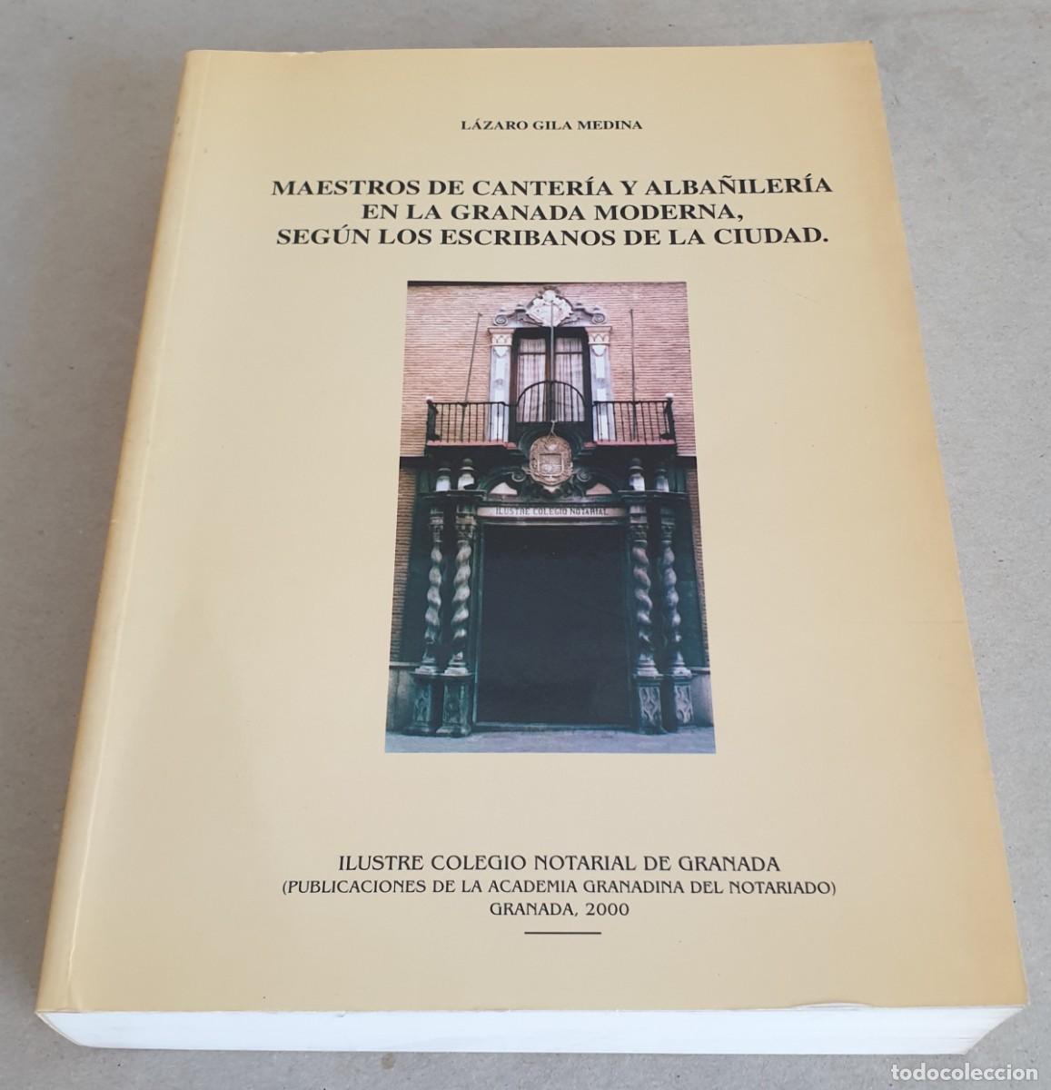 Libros de segunda mano: Maestros de canter&iacute;a y alba&ntilde;iler&iacute;a en la Granada moderna. L&aacute;zaro Gila Medina 2000.