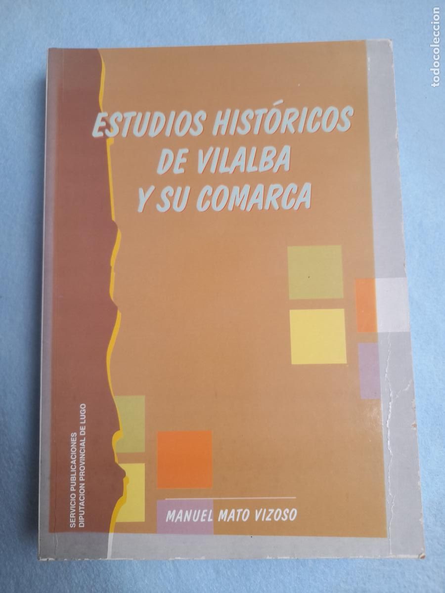 Gebrauchte B&uuml;cher: Estudios Hist&oacute;ricos de Villaba y su Comarca. Lugo. Manuel Mato Vizoso.