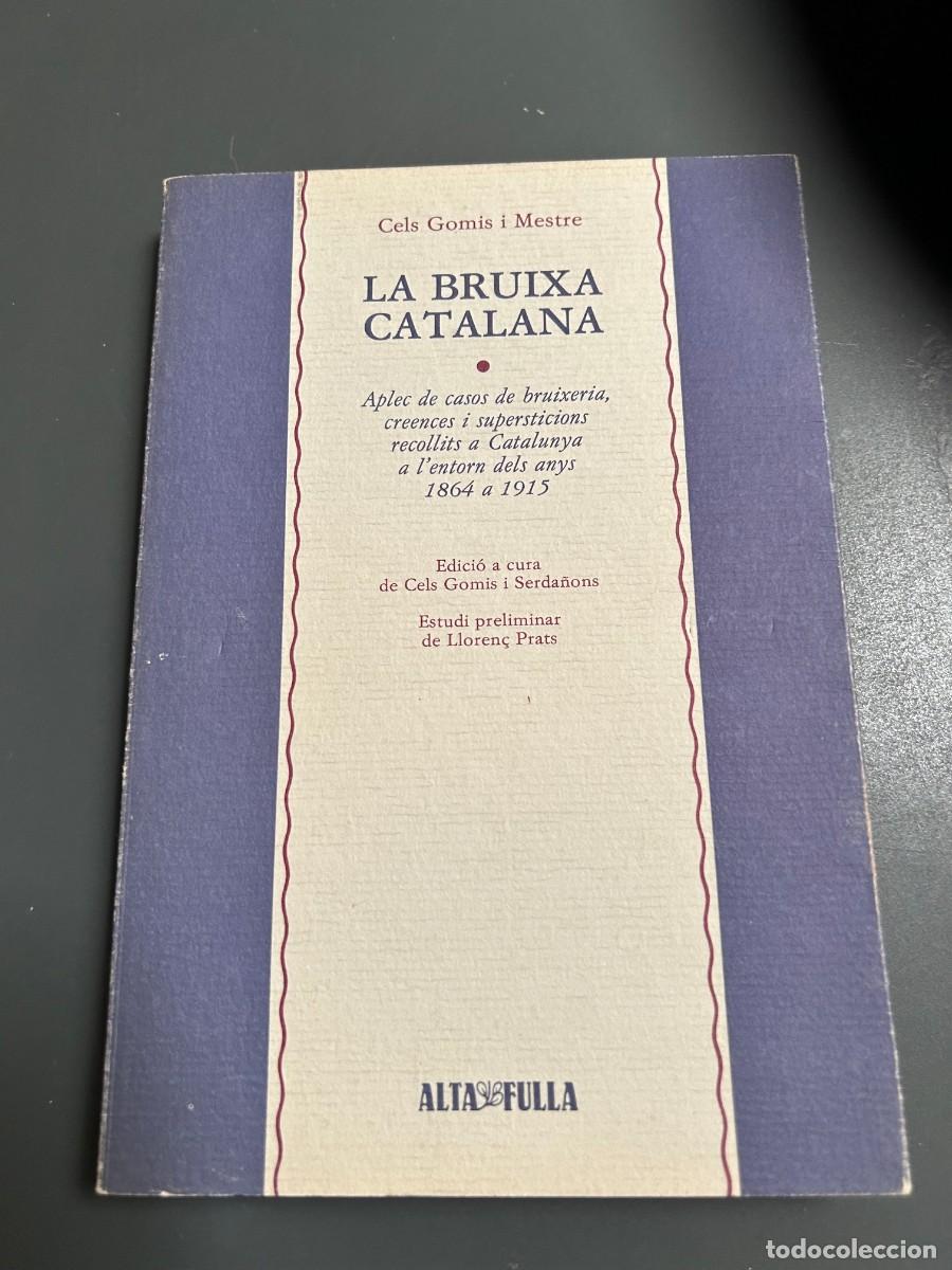 Libros de segunda mano: LA BRUIXA CATALANA. CELS GOMIS I MESTRE.