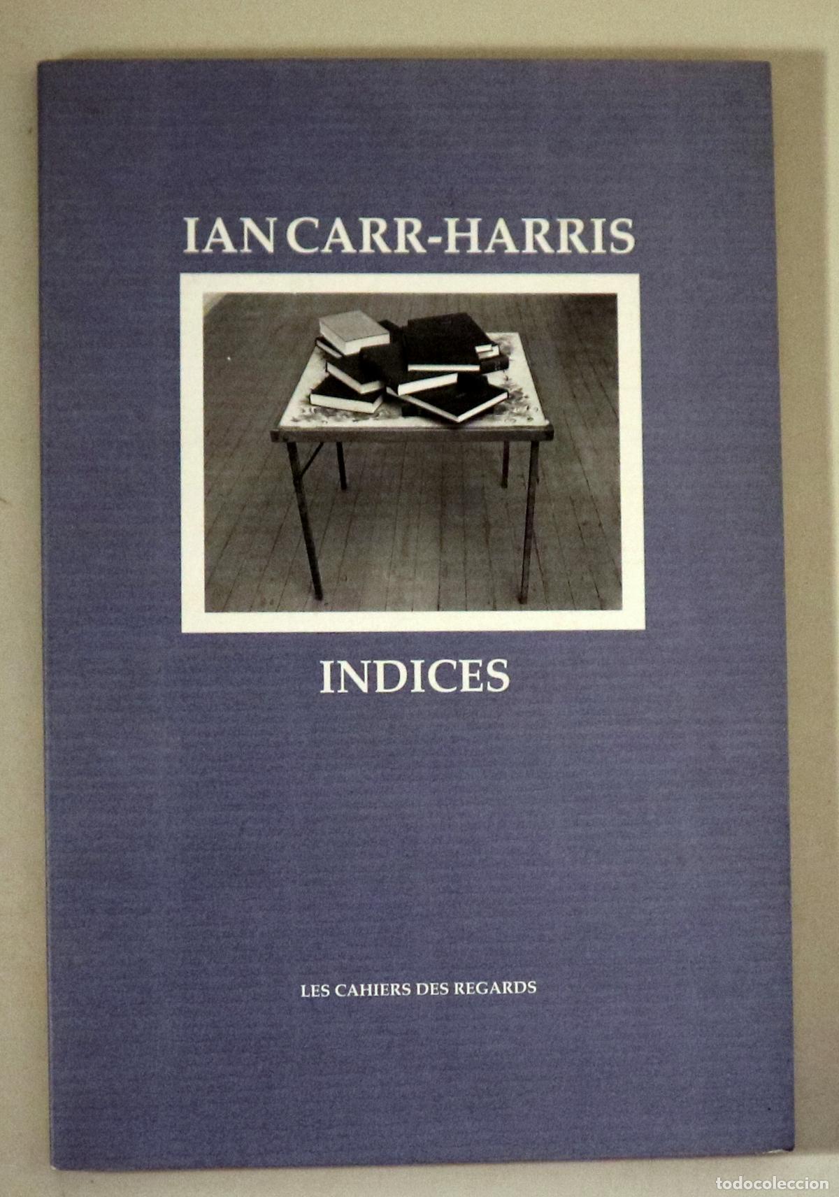 Second hand books: CARR-HARRIS, Ian - IAN CARR-HARRIS. INDICES - Barcelona 1994 - Ilustrado