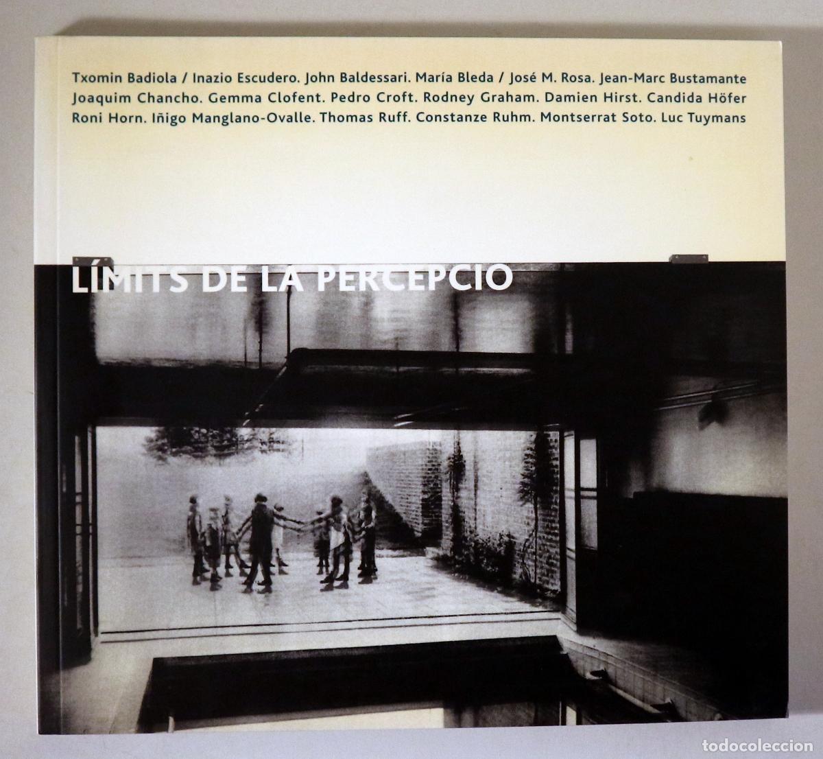 Second hand books: (Badiola, Txomin - Escudero, Ignacio) - L&Iacute;MITS DE LA PERCEPCI&Oacute; - Barcelona 2002 - Molt il&middot;lustrat