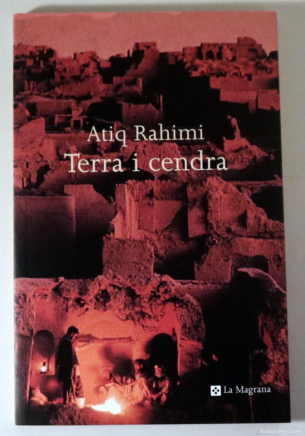 Second hand books: RAHIMI, Atiq - TERRA I CENDRA - Barcelona 2002