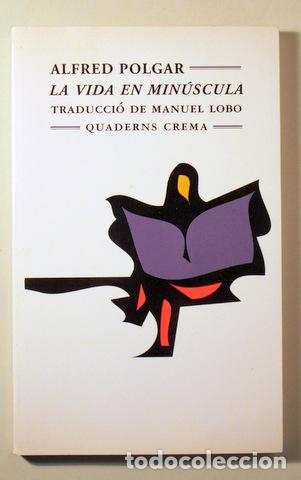 Libri di seconda mano: POLGAR, Alfred - LA VIDA EN MIN&Uacute;SCULA - Barcelona 1998 - 1&ordf; edici&oacute; en catal&agrave;