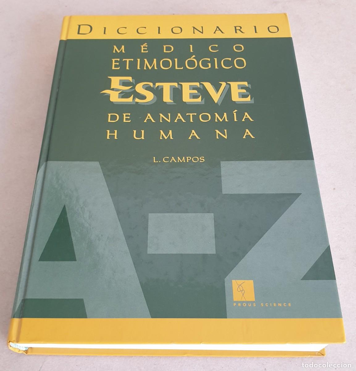 Libros de segunda mano: Diccionario m&eacute;dico etimol&oacute;gico Esteve de anatomia humana. L. Campos 1997.