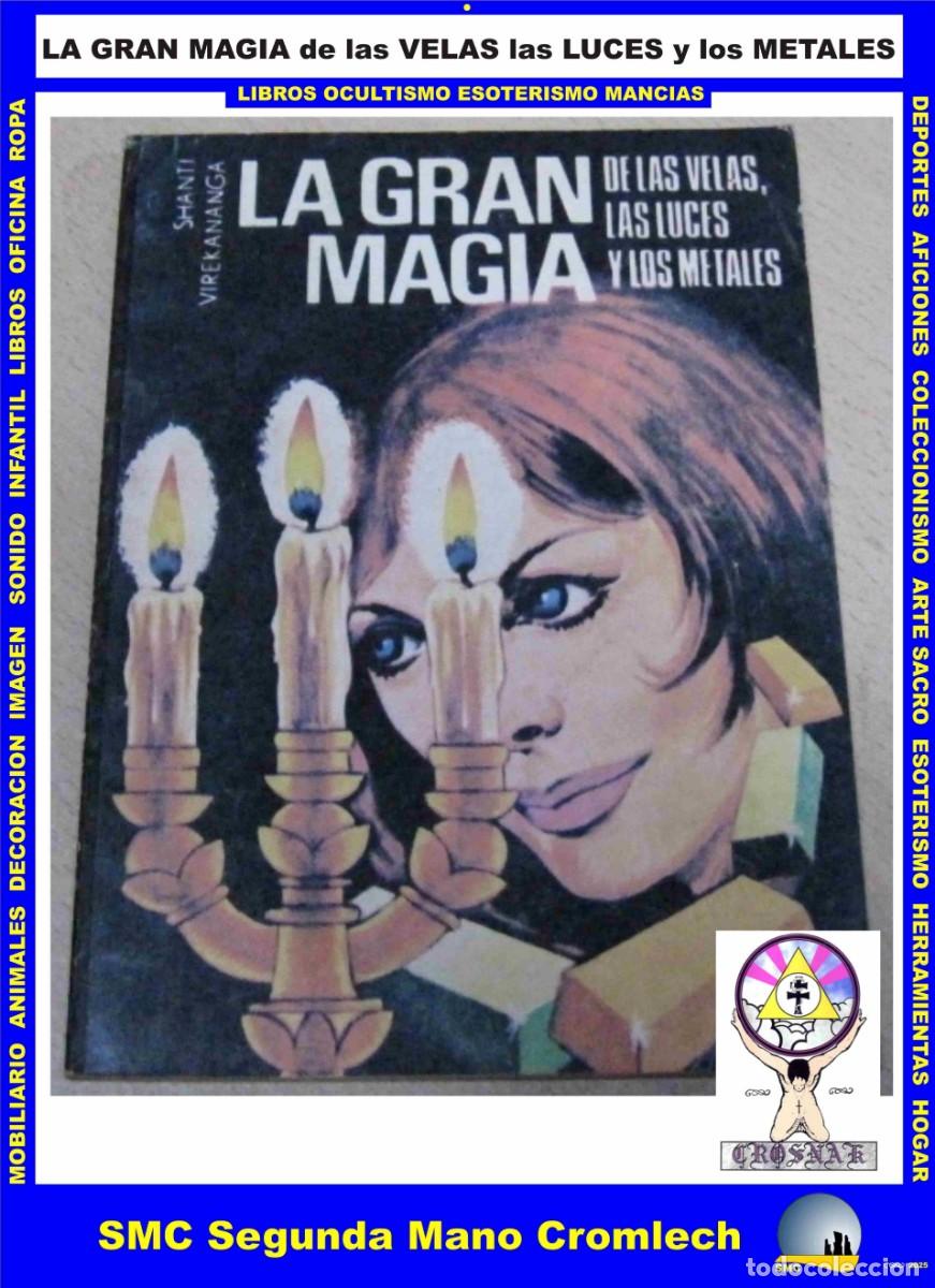 Libros de segunda mano: LA GRAN MAGIA de las Velas, las Luces, y los Metales, Shanti Virekananga