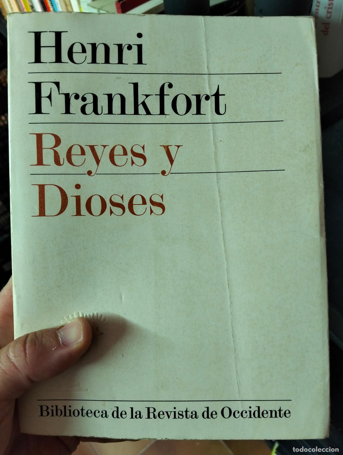 Libros de segunda mano: Ensayo. Reyes y Dioses, Henri Frankfort, Rev. de Occidente, 1976. VISITA MI CATALOGO L55