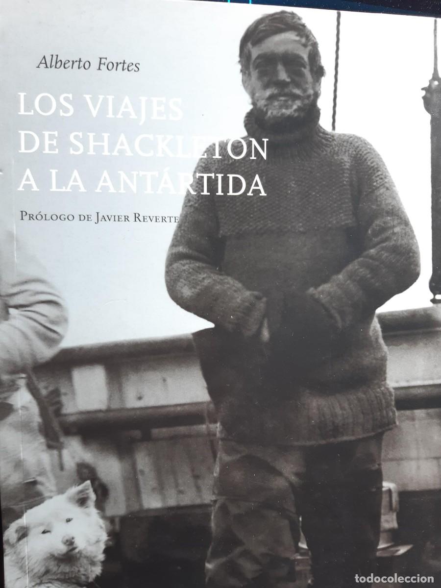 Libros de segunda mano: Los viajes de Shackleton a la Ant&aacute;rtida / Alberto Fortes