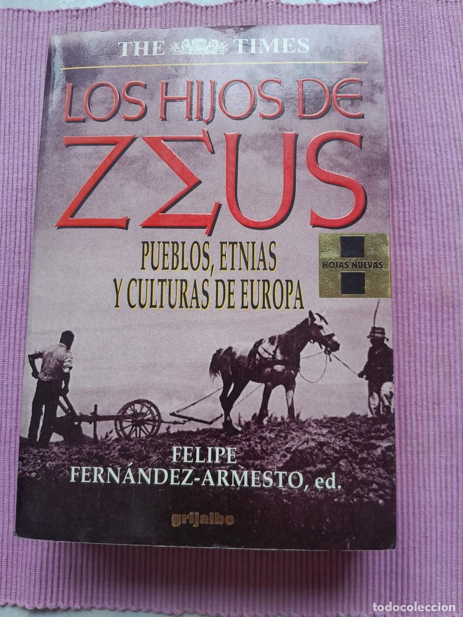 Libros de segunda mano: LOS HIJOS DE ZEUS. PUEBLOS, ETNIAS Y CULTURAS DE EUROPA. GRIJALBO 1996.