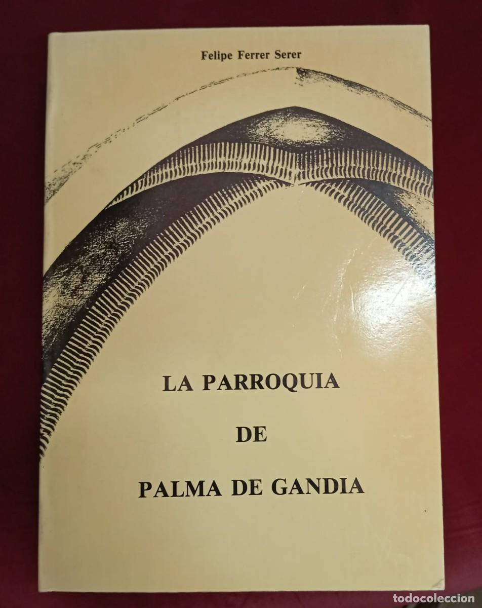 Libros de segunda mano: LA PARROQUIA DE PALMA DE GANDIA
