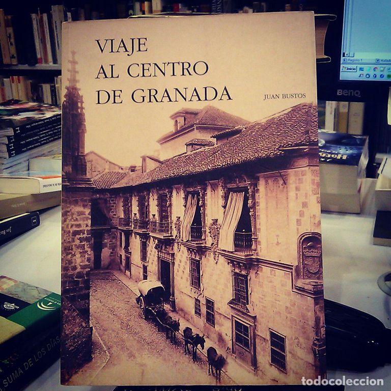 Libros de segunda mano: Viaje al centro de Granada. - Bustos, Juan.