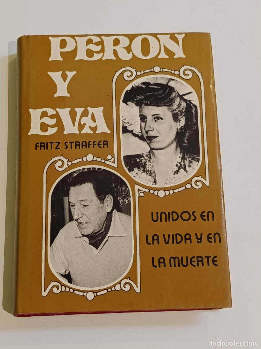 Libros de segunda mano: Per&oacute;n y Eva Fritz Straffer