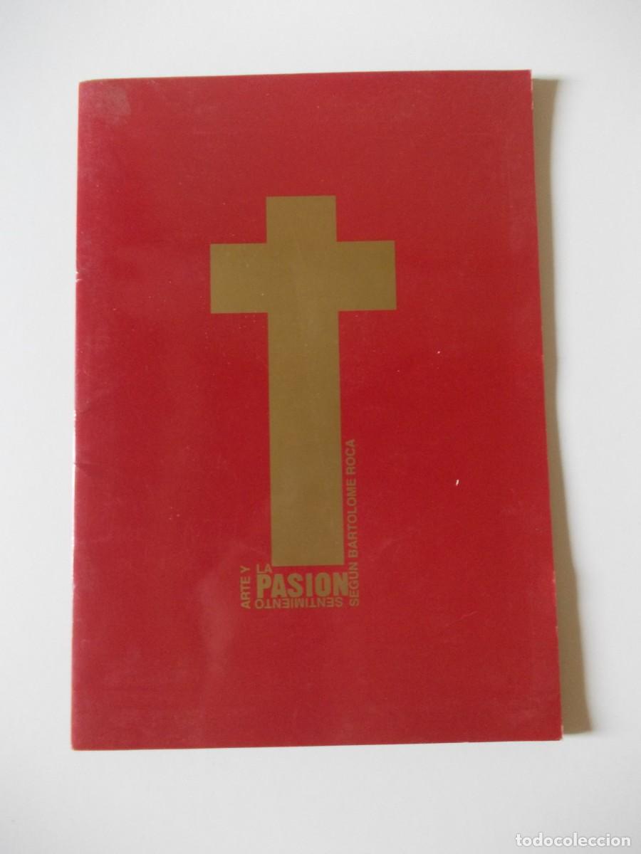 Gebrauchte B&uuml;cher: libro Arte Y La Pasion Sentimiento Segun Bartolome Roca Catalogo Exposicion Alicante 2002
