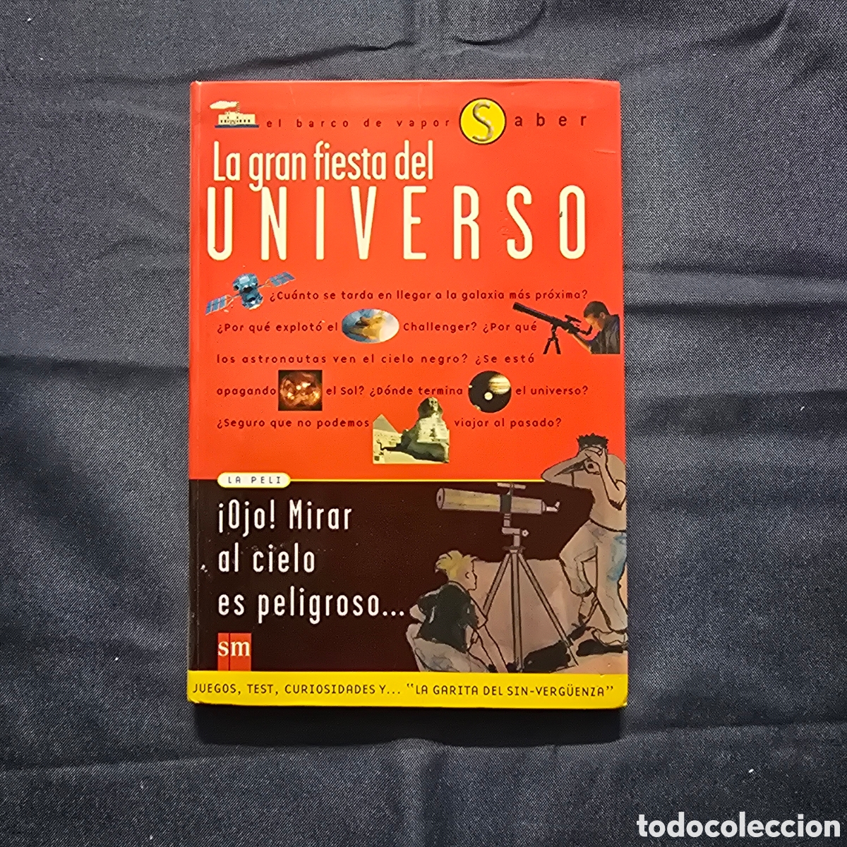Libros de segunda mano: LA GRAN FIESTA DEL UNIVERSO (EL BARCO DE VAPOR, SABER, SM)