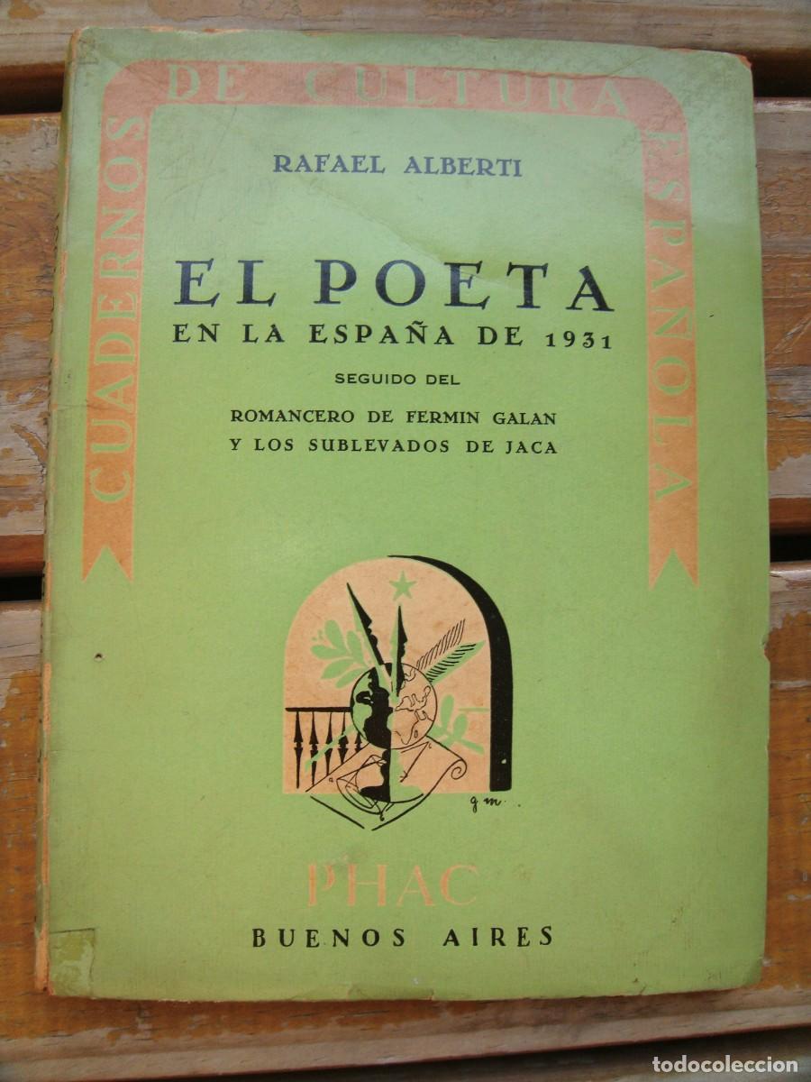 Libros de segunda mano: Rafael Alberti: EL POETA en la Espa&ntilde;a de 1931. Seguido del Romancero de Fermin Galan y los sublevado