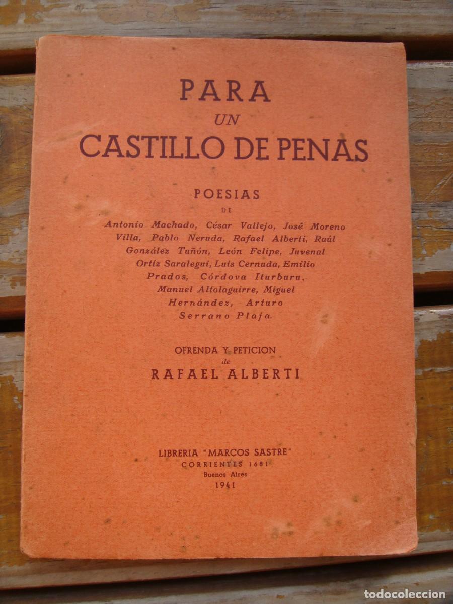 Libros de segunda mano: Rafael Alberti: PARA UN CASTILLO DE PENAS. Primera edici&oacute;n