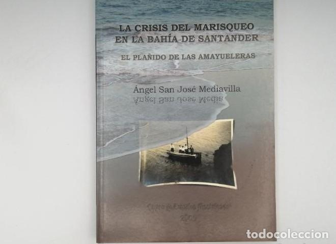 Libros de segunda mano: LA CRISIS DEL MARISQUEO EN LA BAH&Iacute;A DE SANTANDER - &aacute;ngel San Jos&eacute; Mediavilla