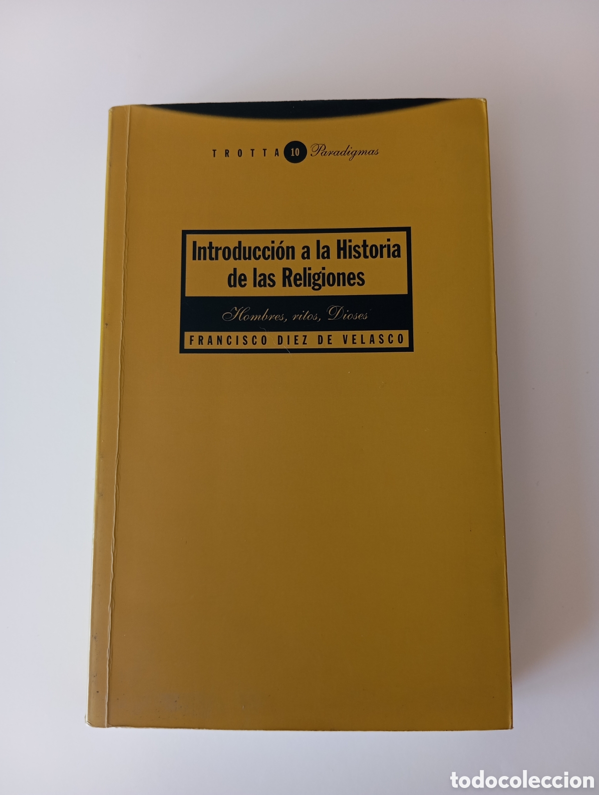 Libros de segunda mano: Introducci&oacute;n a la historia de las religiones Hombres, ritos, mitos Francisco D&iacute;az de Velasco