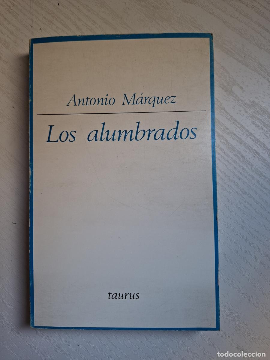 Livros em segunda m&atilde;o: Los alumbrados - M&aacute;rquez, Antonio