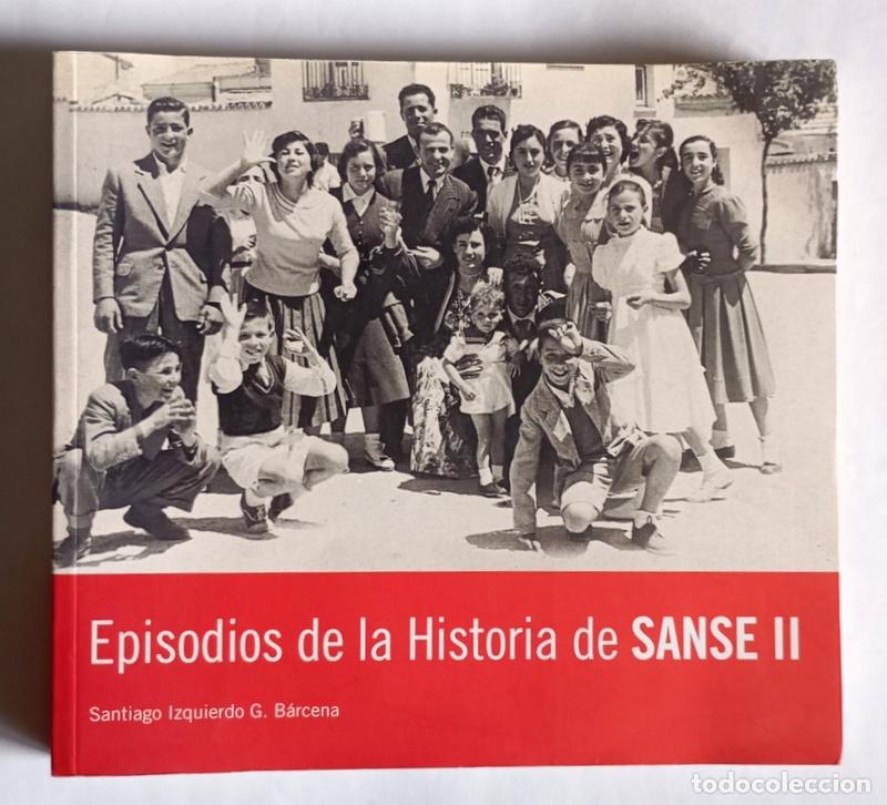 Libros de segunda mano: EPISODIOS DE LA HISTORIA DE SANSE II - SAN SEBASTIAN DE LOS REYES ( MADRID ) - SANTIAGO IZQUIERDO