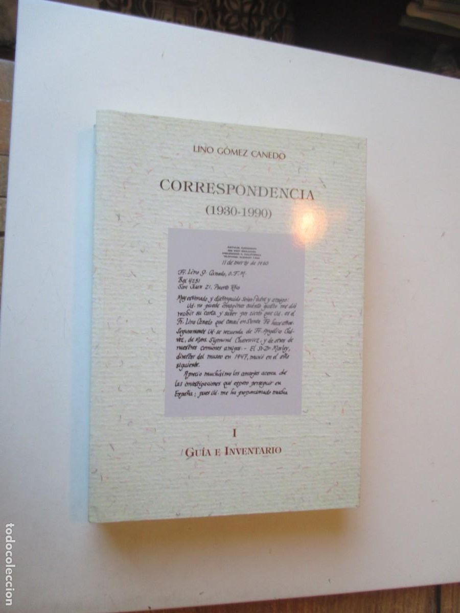 Libros de segunda mano: LINO G&Oacute;MEZ CANEDO Correspondencia I Gu&iacute;a e inventario ( 1930-1990) W40688
