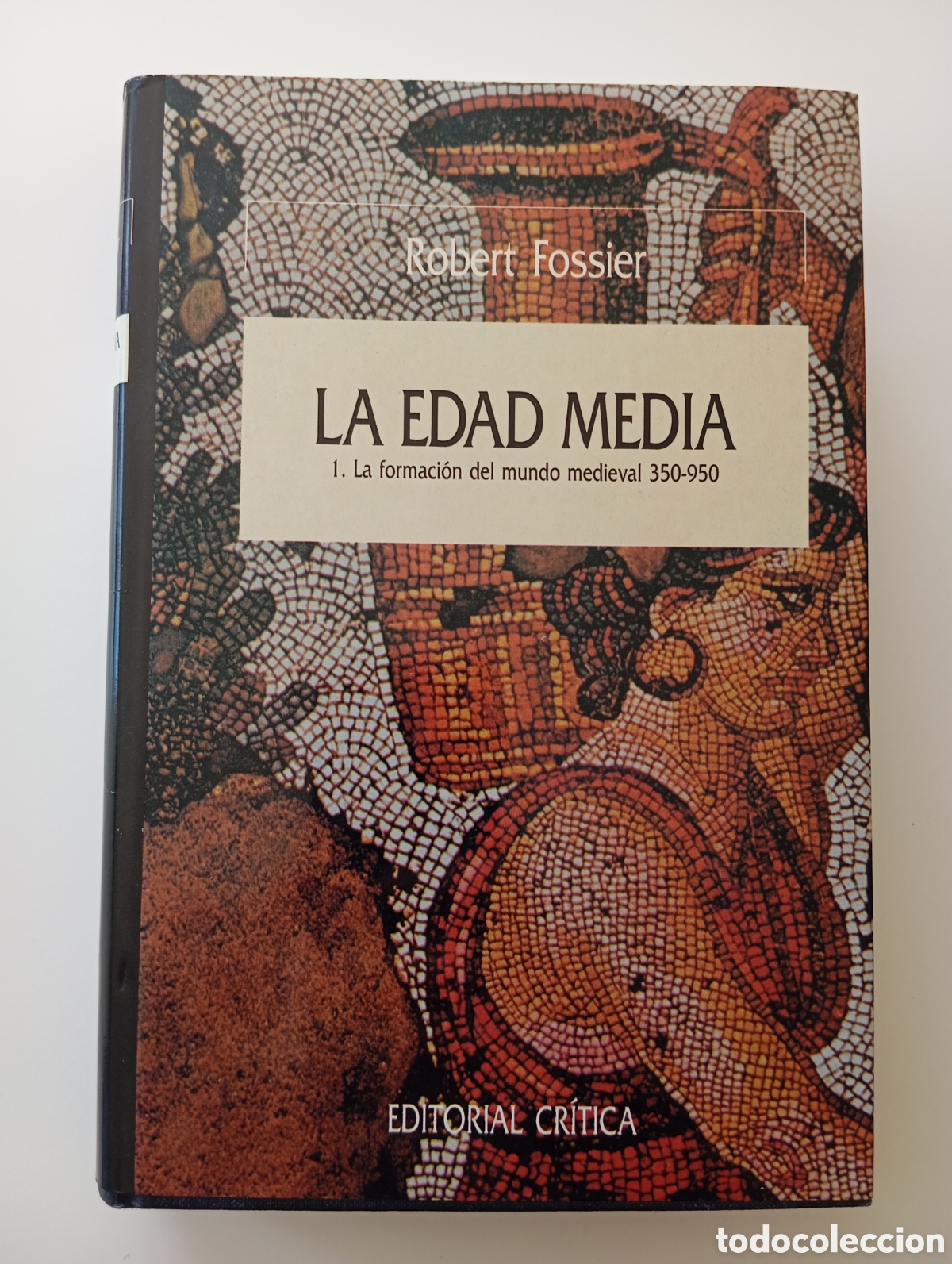Libros de segunda mano: La edad media 1. La formaci&oacute;n del mundo medieval 350-950 Robert Fossier