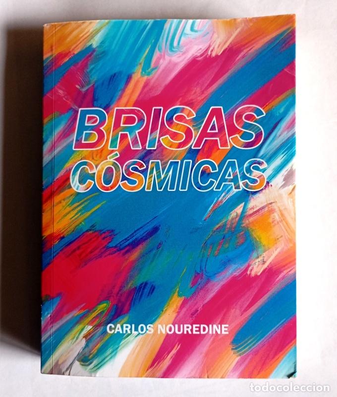 Libros de segunda mano: BRISAS COSMICAS - CARLOS NOUREDINE