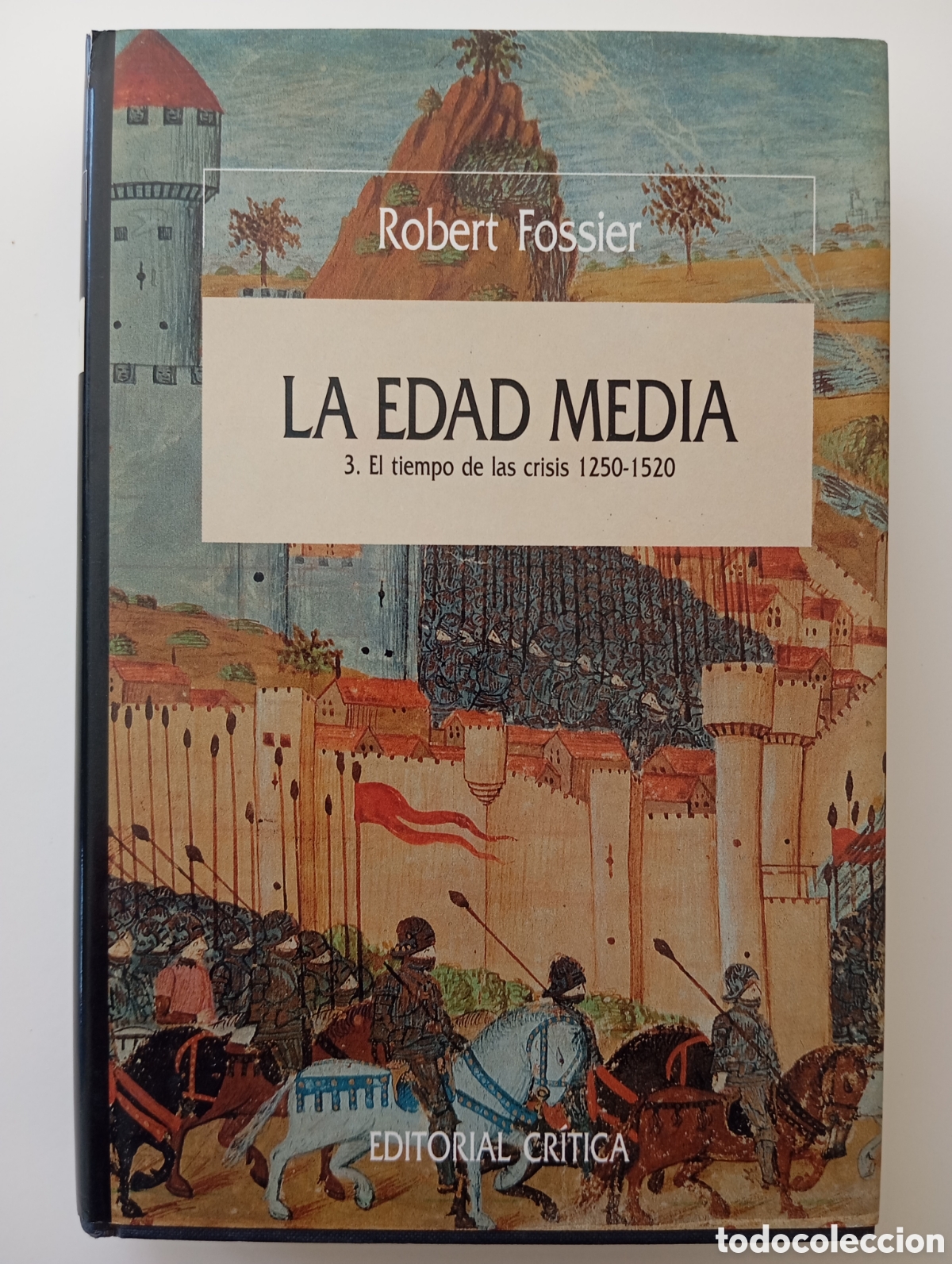 Libros de segunda mano: La edad media 3. El tiempo de crisis 1250-1520 Robert Fossier
