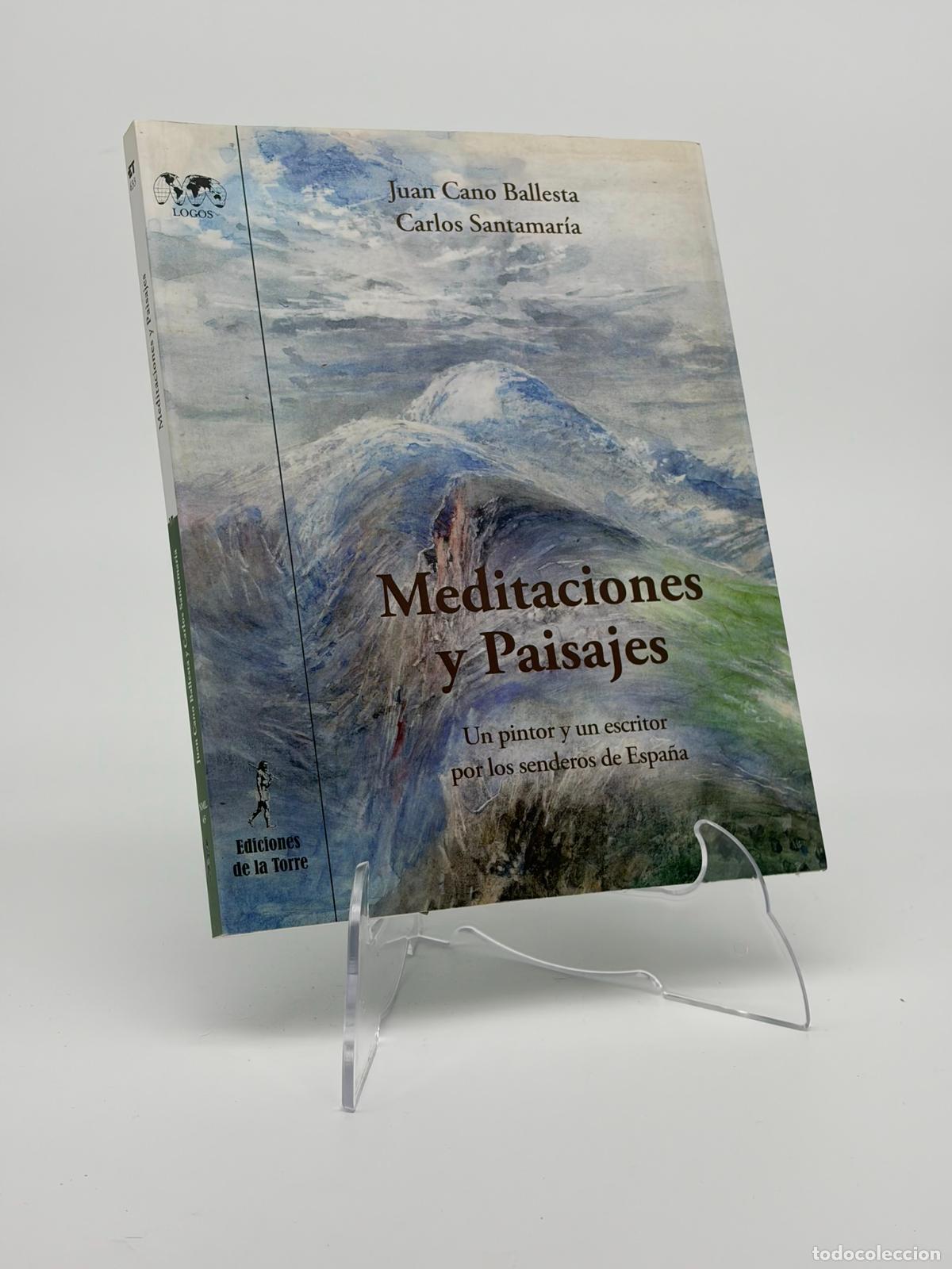 Libros de segunda mano: Meditaciones y paisajes. Un pintor y un escritor por los senderos de Espa&ntilde;a. - Cano Ballesta, Juan y