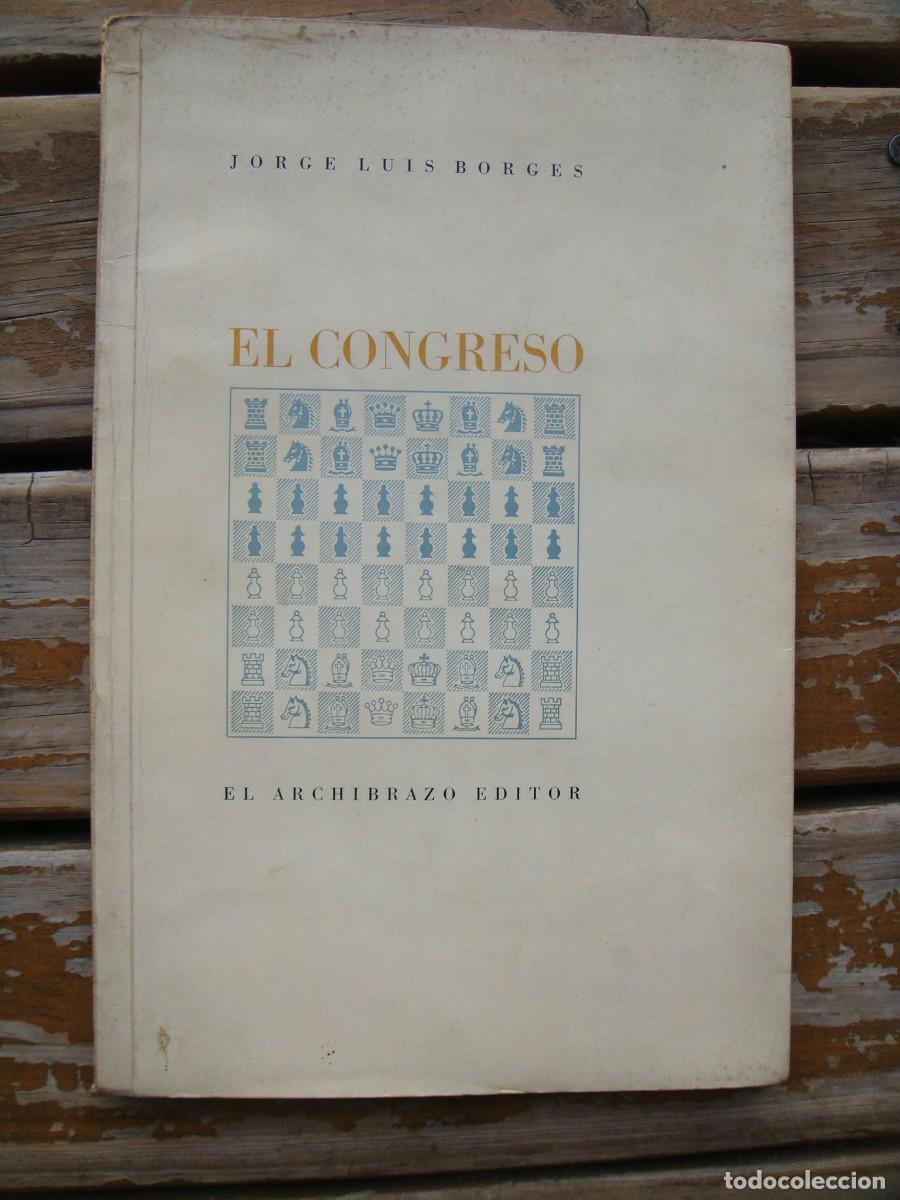 Libros de segunda mano: Jorge Luis Borges: EL CONGRESO. Primera edicion