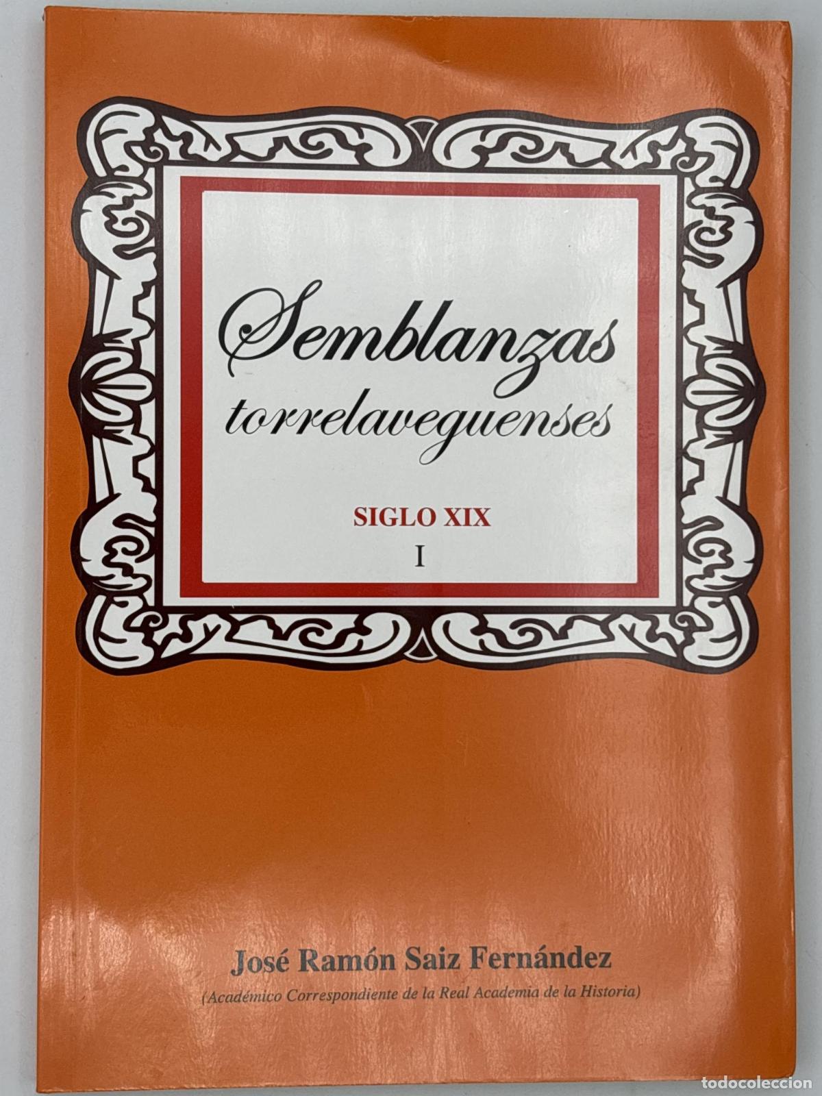 Libros de segunda mano: Semblanzas torrelaveguenses - Jos&eacute; Ram&oacute;n Saiz Fern&aacute;ndez