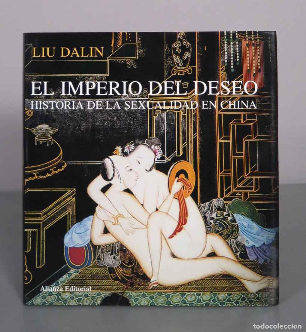 Libros de segunda mano: El imperio del deseo: Una historia de la sexualidad en China - Liu Dalin - Alianza Editorial