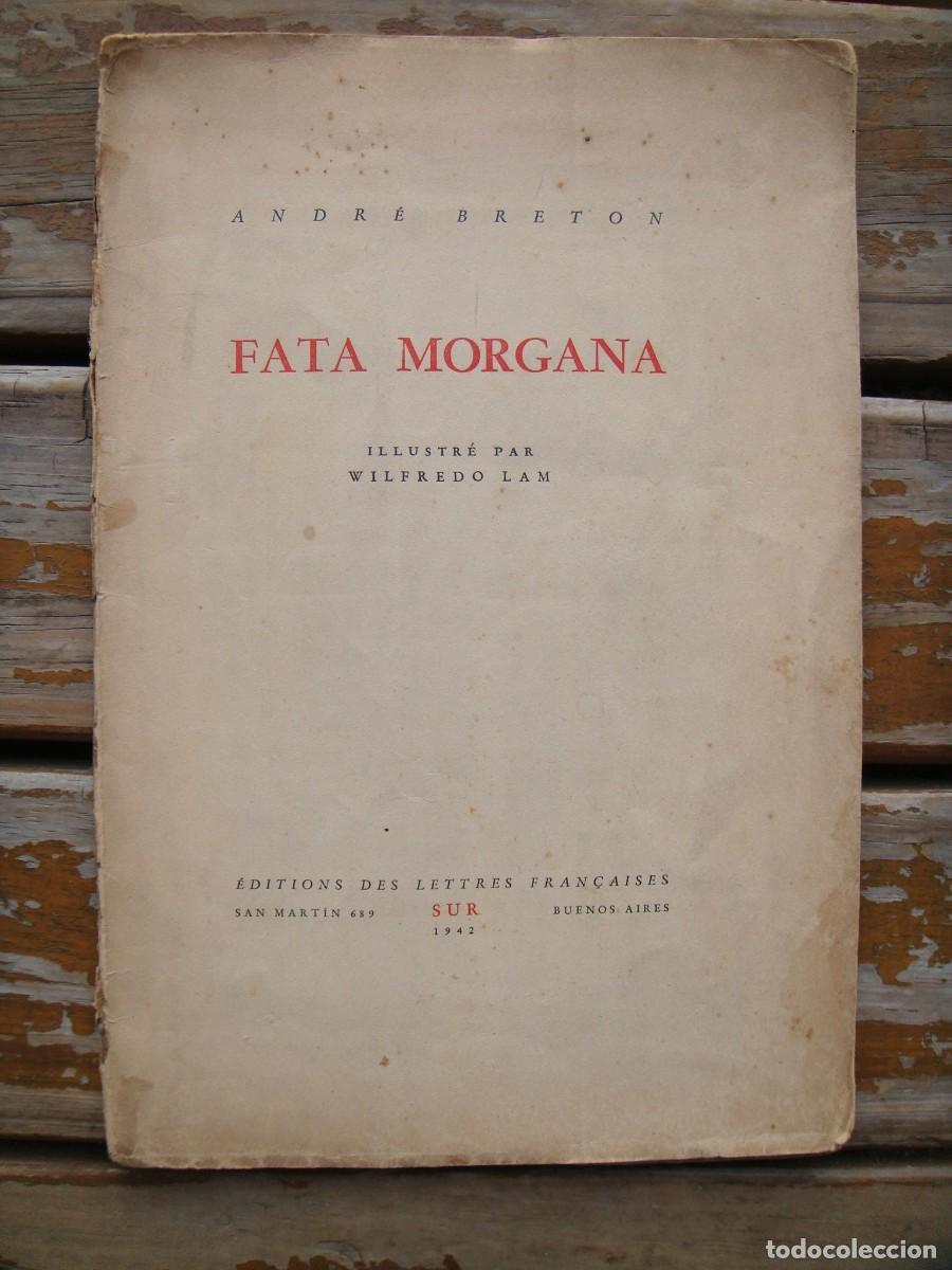 Libros de segunda mano: Andr&eacute; Breton: FATA MORGANA. Primera edicion. Wilfredo Lam