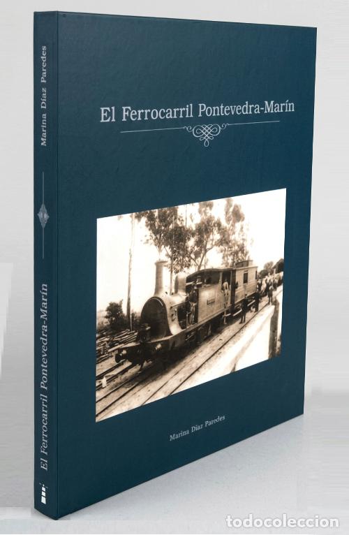 Libros de segunda mano: �F3039 - EL FERROCARRIL PONTEVEDRA-MARIN. MARINA DIAZ PAREDES. GALICIA.