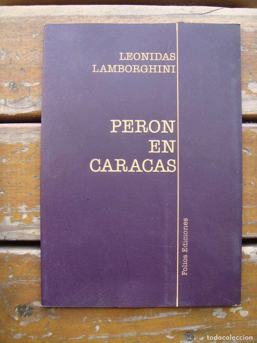 Libros de segunda mano: Leonidas Lamborghini: PERON EN CARACAS. Primera edicion