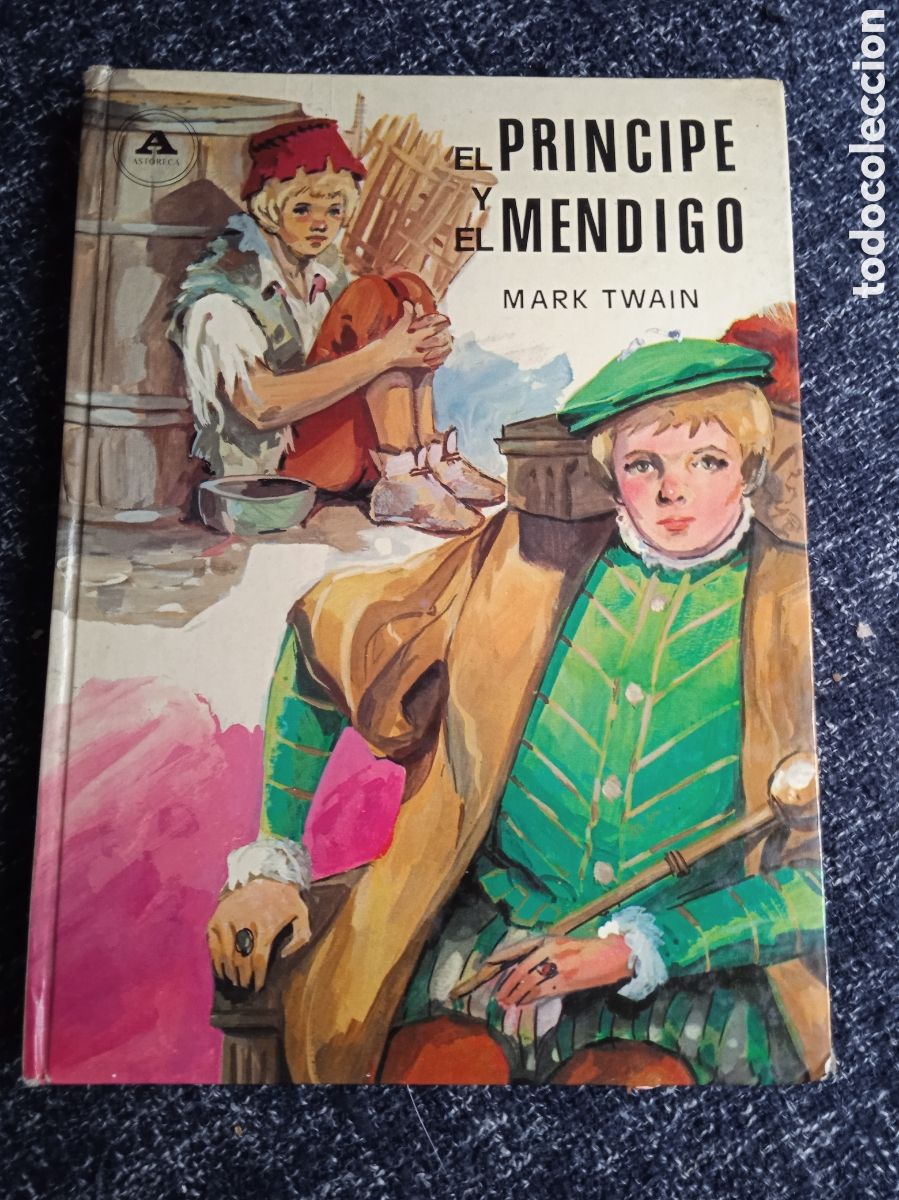 Libros de segunda mano: EL PRINCIPE Y EL MENDIGO / MARK TWAIN -ED. ASTORECA Y CIA