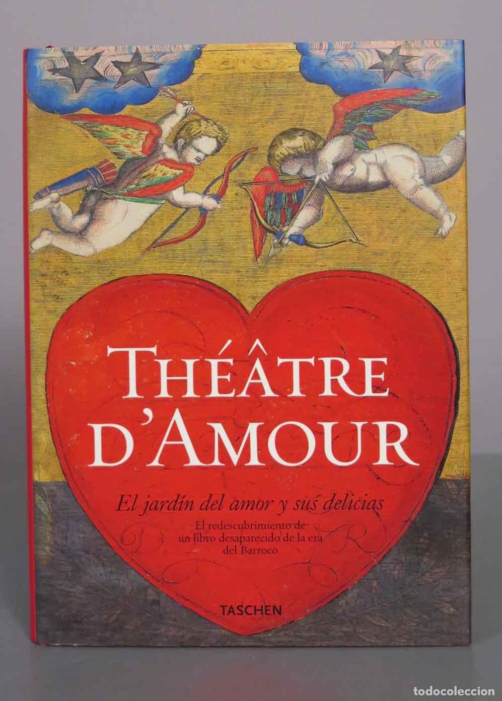 Libros de segunda mano: Th&eacute;&acirc;tre d&rsquo;Amour: El jard&iacute;n del amor y sus delicias - Carsten-Peter Warncke - Taschen