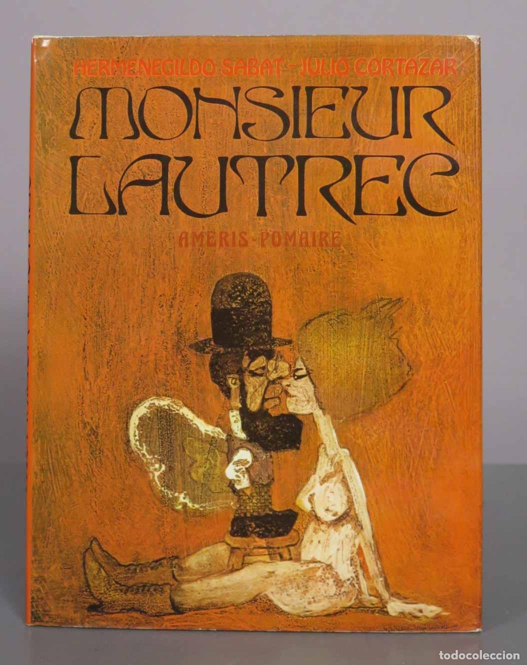 Libros de segunda mano: Monsieur Lautrec - Hermenegildo S&aacute;bat, Julio Cort&aacute;zar - Editorial Ameris