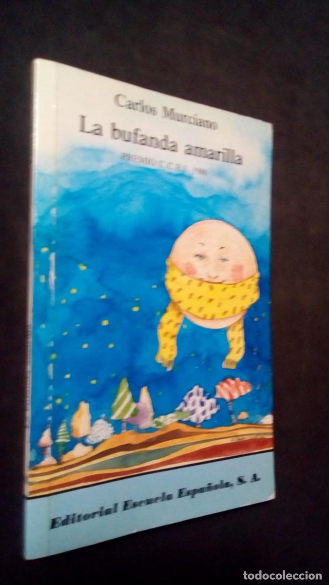Libros de segunda mano: La bufanda amarilla - Carlos Murciano-EDITORIAL ESCUELA ESPA&Ntilde;OLA S.A.-PREMIO C.C.E.I. 1986