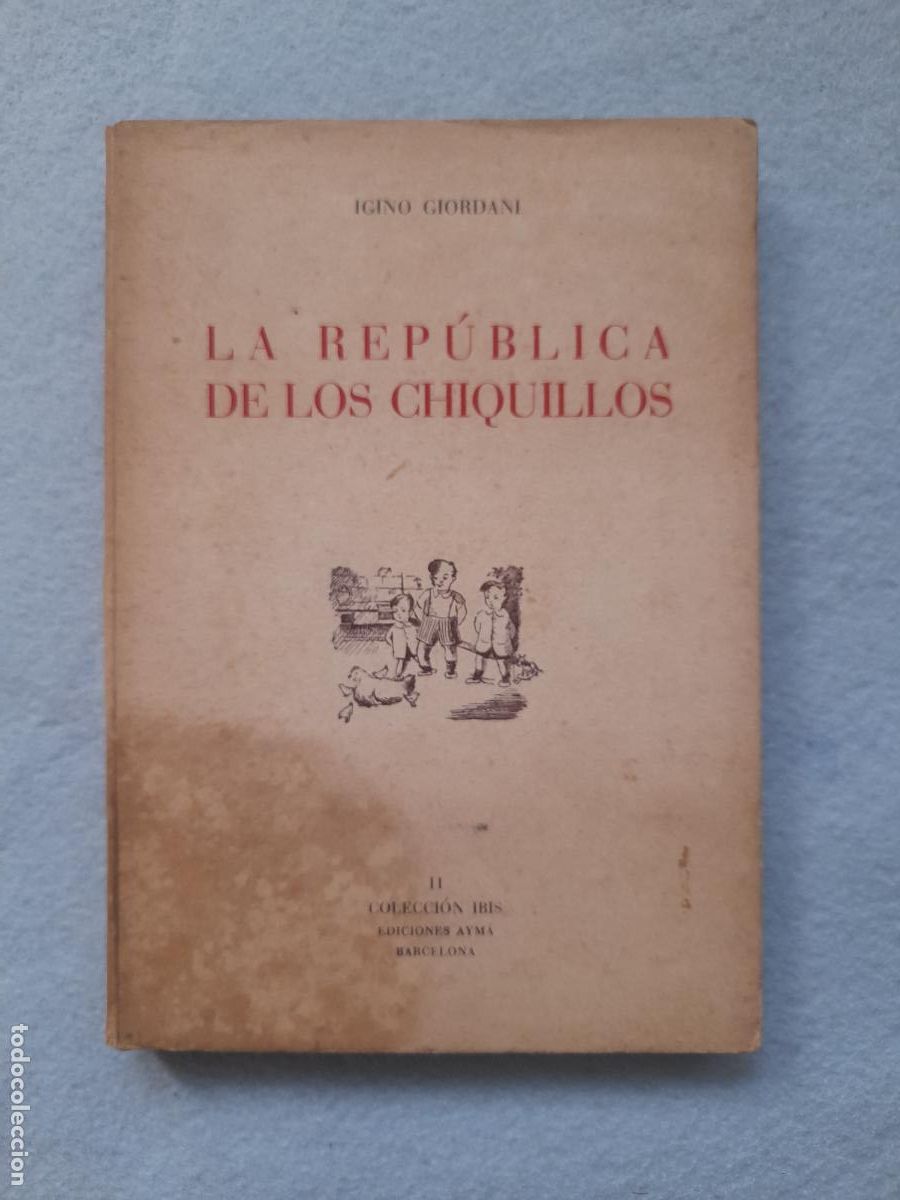 Gebrauchte B&uuml;cher: La Rep&uacute;blica de los Chiquillos. Igino Giordani.