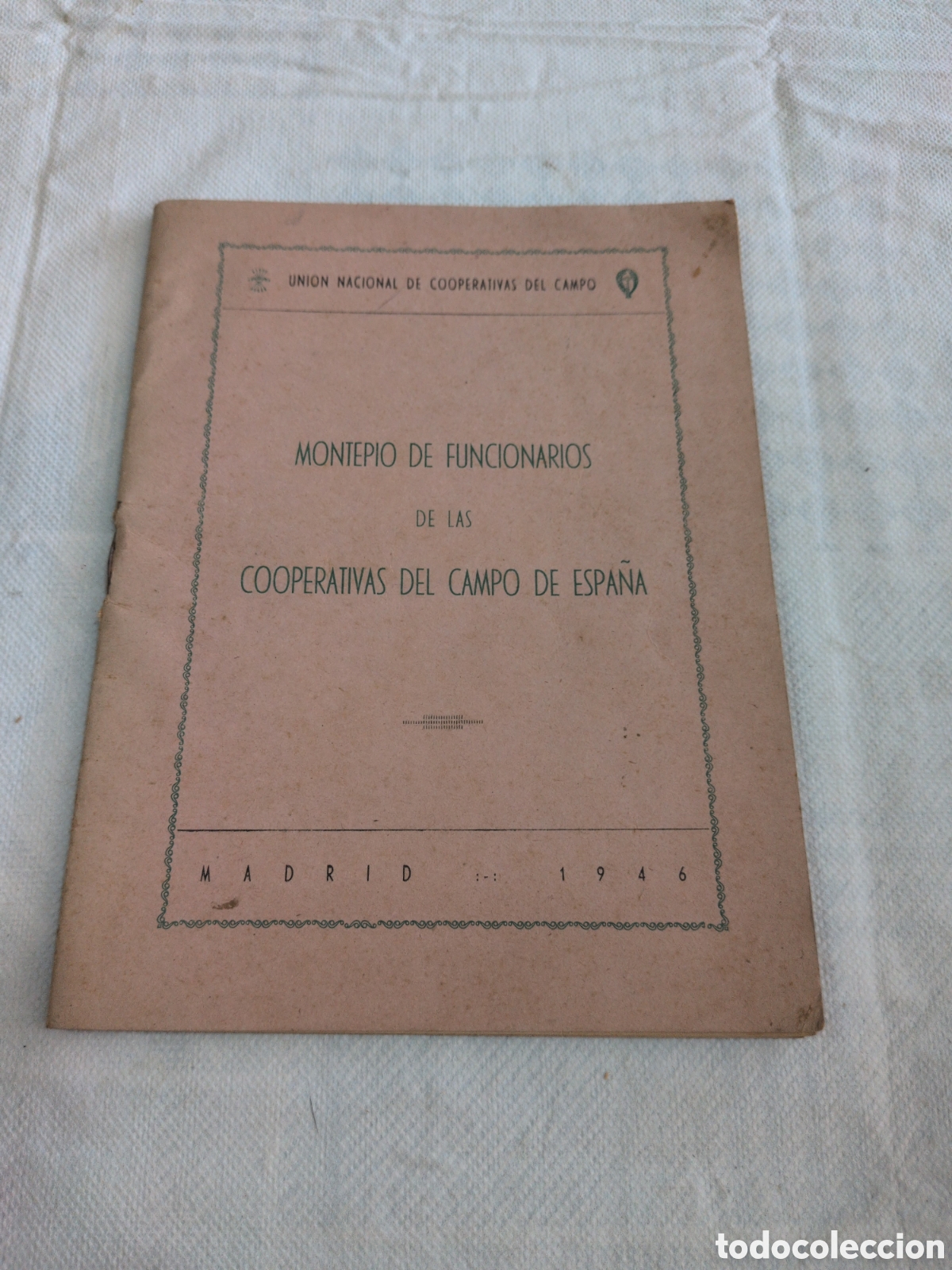 Second hand books: Montep&iacute;o de funcionarios de las cooperativas del campo de Espa&ntilde;a. 1946.