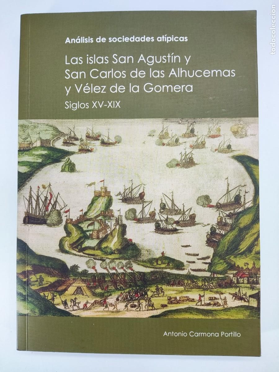 Libros de segunda mano: LAS ISLAS SAN AGUST&Iacute;N Y SAN CARLOS DE LAS ALHUCEMAS Y VELEZ DE LA GOMERA. SIGLOS XV-XIX