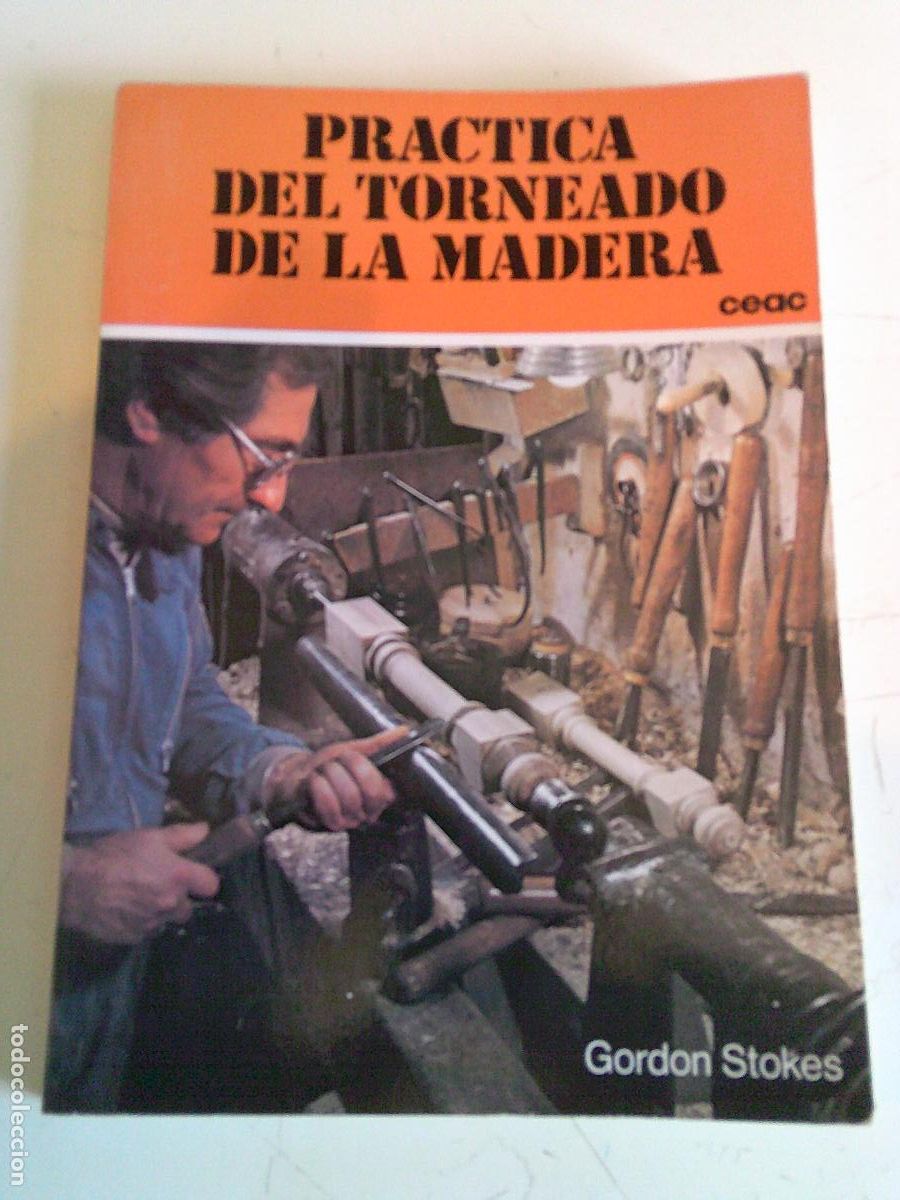 Libros de segunda mano: Pr&aacute;ctica del torneado de la madera CEAC