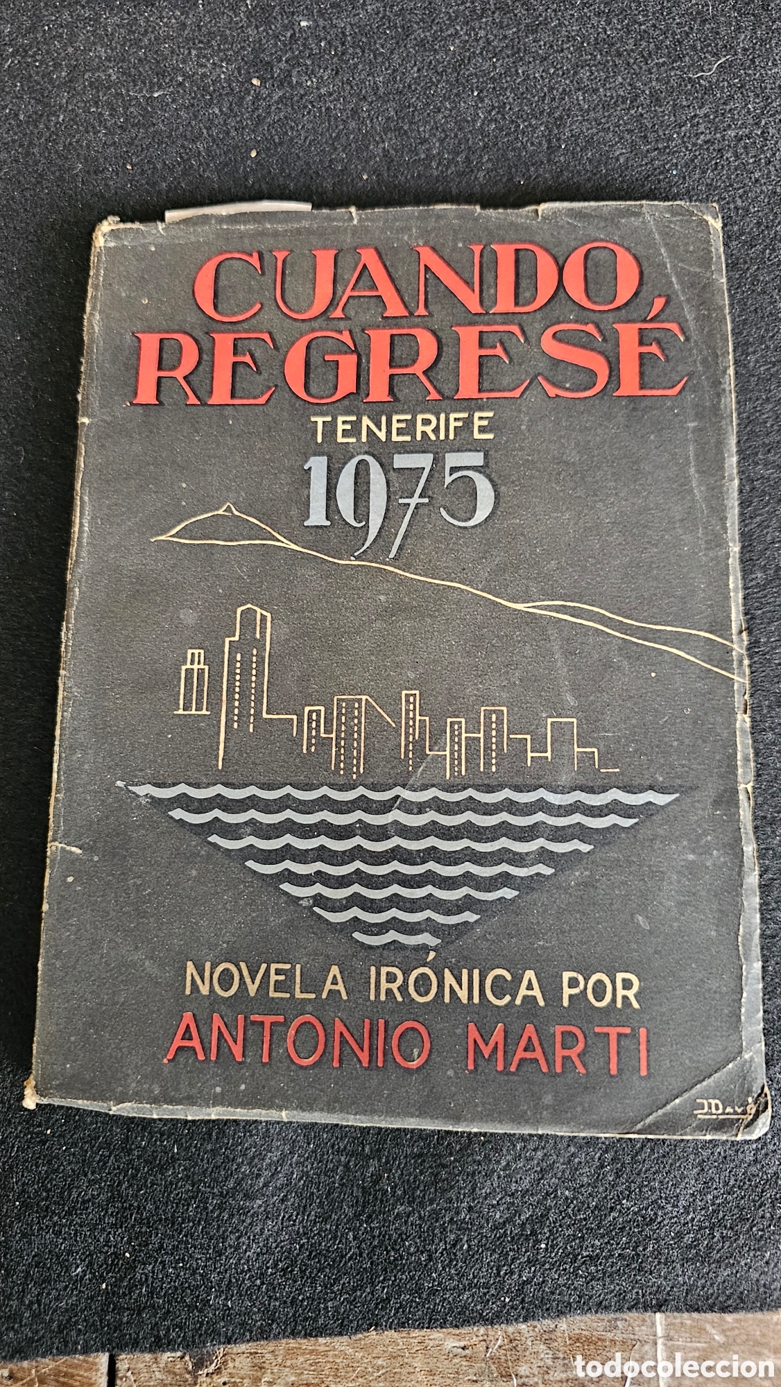 Libri di seconda mano: Novela ir&oacute;nica CUANDO REGRES&Eacute; Tenerife 1975